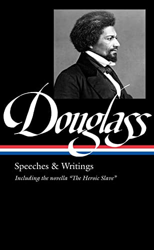 Stock image for Frederick Douglass: Speeches & Writings (LOA #358) (The Library of America, 358) for sale by HPB-Emerald