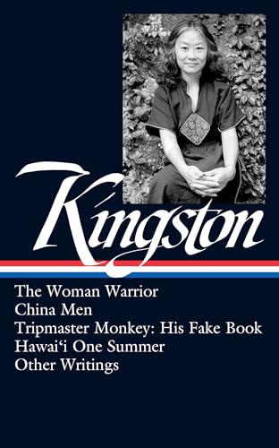 Stock image for Maxine Hong Kingston: The Woman Warrior, China Men, Tripmaster Monkey, Hawai'i O Ne Summer, Other Writings (Loa #355) for sale by ThriftBooks-Atlanta
