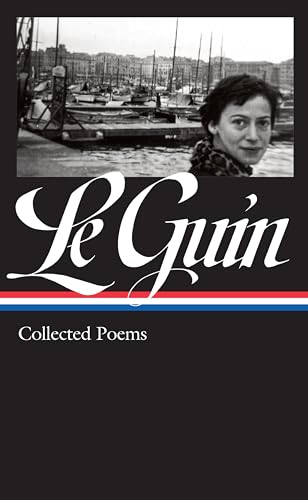 Stock image for Ursula K. Le Guin: Collected Poems (LOA #368) for sale by Blackwell's
