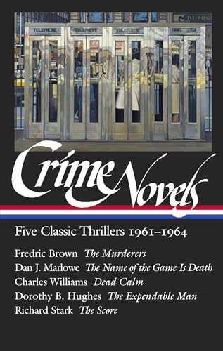 Stock image for Crime Novels: Five Classic Thrillers 1961-1964 (LOA #370): The Murderers / The Name of the Game Is Death / Dead Calm / The Expendable Man / The Score (Library of America, 370) for sale by GF Books, Inc.