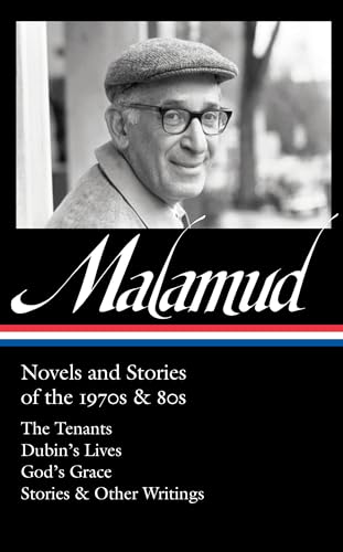 Stock image for Bernard Malamud: Novels and Stories of the 1970s & 80s (LOA #367): The Tenants / Dubin's Lives / God's Grace / Stories & Other Writings for sale by Books Puddle