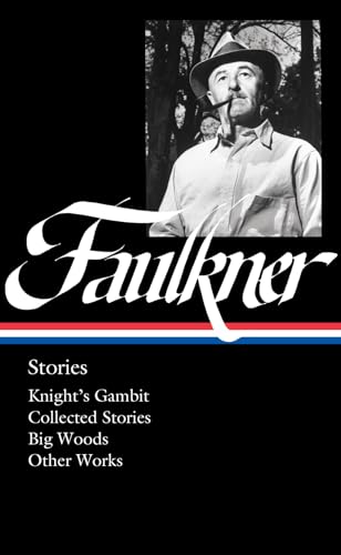 Beispielbild fr William Faulkner: Knight's Gambit / Collected Stories / Big Woods / Other Works zum Verkauf von Revaluation Books