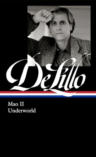 Stock image for Don DeLillo: Mao II & Underworld (LOA #374) (Library of America, 374) [Hardcover] DeLillo, Don and Osteen, Mark for sale by Lakeside Books