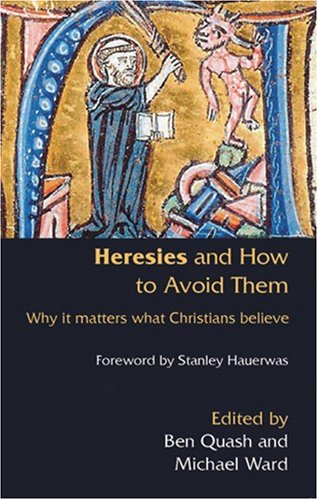 Imagen de archivo de Heresies and How to Avoid Them: Why It Matters What Christians Believe a la venta por ThriftBooks-Atlanta