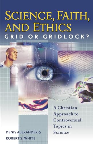 Imagen de archivo de Science, Faith, and Ethics: Grid or Gridlock? a la venta por Wonder Book