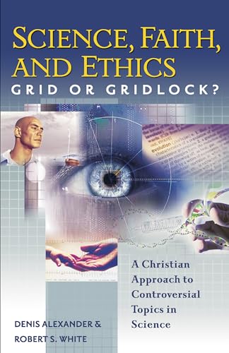 Stock image for Science, Faith, and Ethics: Grid or Gridlock? for sale by ThriftBooks-Dallas
