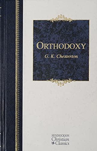 9781598560510: Orthodoxy (Hendrickson Christian Classics)