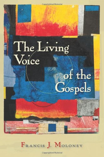 Beispielbild fr The Living Voice of the Gospels zum Verkauf von Better World Books