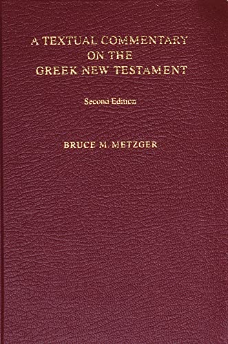 A Textual Commentary on the Greek New Testament (UBS4) (9781598561647) by Metzger, Bruce M.
