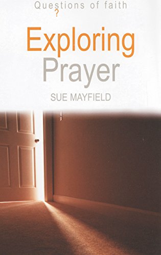 Beispielbild fr Exploring Prayer zum Verkauf von Better World Books