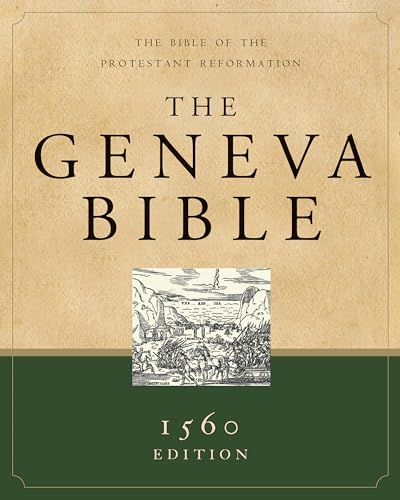 9781598562125: The Geneva Bible: The Bible of the Protestant Reformation