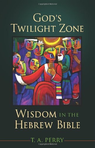 Stock image for God's Twilight Zone: Wisdom in the Hebrew Bible for sale by ThriftBooks-Atlanta