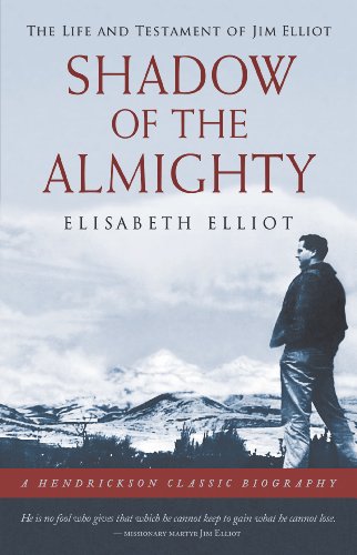 shadow of the almighty by elisabeth elliot shadow of the almighty by elisabeth elliot