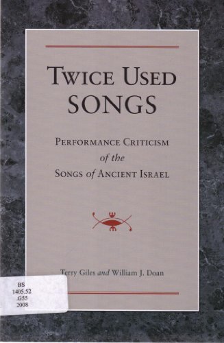 9781598562729: Twice Used Songs: Performance Criticism of the Songs of Ancient Israel
