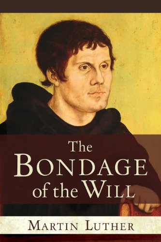 9781598562804: The Bondage of the Will