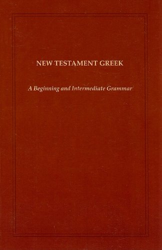 9781598563153: New Testament Greek: A Beginning and Intermediate Grammar