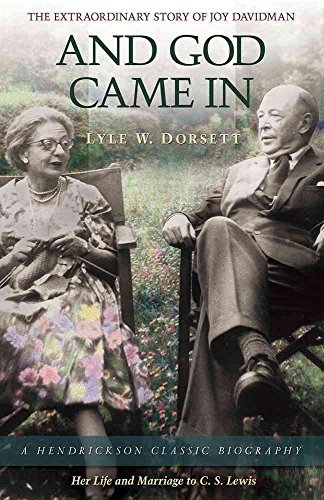 Stock image for And God Came In: The Extraordinary Story of Joy Davidman (Hendrickson Classic Biographies) for sale by BooksRun