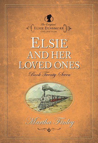 Stock image for Elsie and Her Loved Ones for sale by ThriftBooks-Dallas