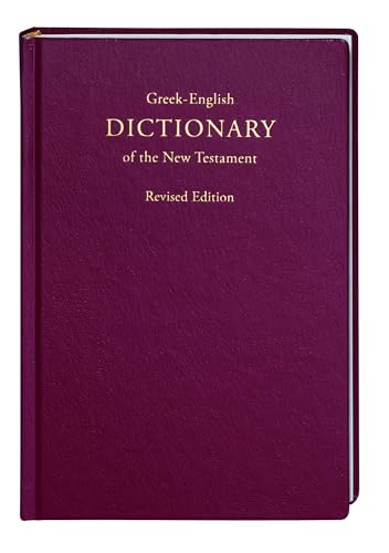 Stock image for Greek-English Dictionary of the New Testament, Revised Edition (Greek and English Edition) for sale by Eighth Day Books, LLC