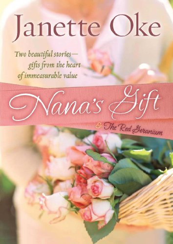 Nana's Gift & The Red Geranium (9781598566628) by Oke, Janette