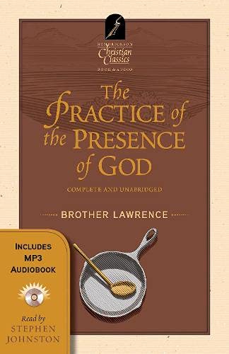 The Practice of the Presence of God: Book & Audiobook (Hendrickson Christian Classics) (9781598566727) by Brother Lawrence