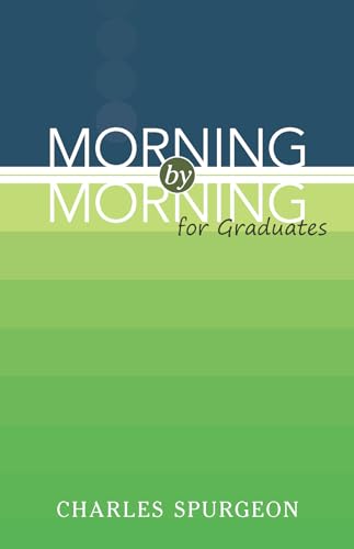 Imagen de archivo de Morning by Morning: For Graduates a la venta por Once Upon A Time Books