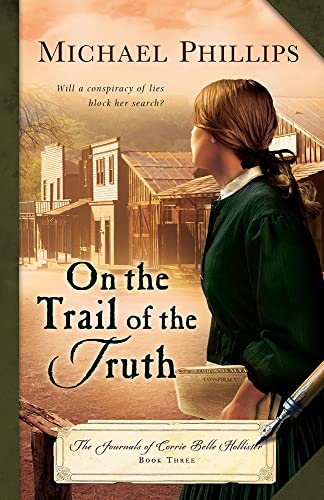 Stock image for On the Trail of the Truth (The Journals of Corrie Belle Hollister) for sale by ZBK Books