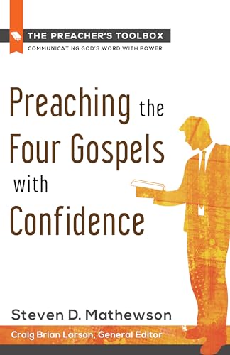 Beispielbild fr Preaching the Four Gospels with Confidence (The Preacher's Toolbox) zum Verkauf von Once Upon A Time Books