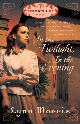 Stock image for In the Twilight, in the Evening (Cheney Duvall, M.D.) for sale by Goodwill of Colorado