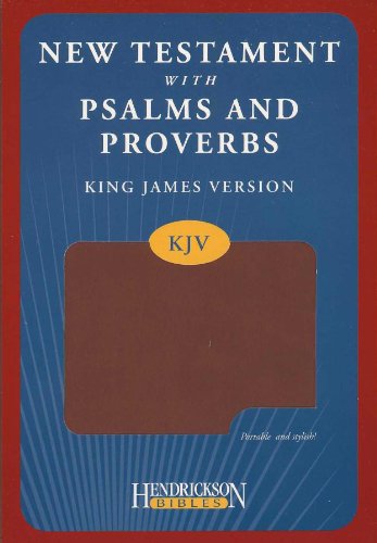 Stock image for New Testament With Psalms and Proverbs: King James Version New Testament With Psalms and Proverbs, Espresso Flexisoft Leather for sale by Revaluation Books