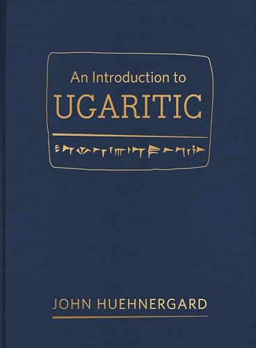 An Introduction to Ugaritic - Huehnergard, John