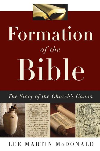 Beispielbild fr Formation of the Bible: The Story of the Church's Canon zum Verkauf von Ergodebooks