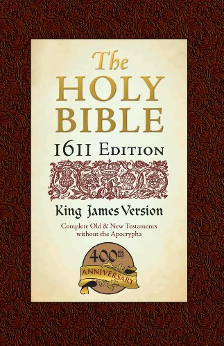 9781598568844: The Holy Bible: King James Version, 400th Anniversary, I6II Edition, The Complete Old & New Testaments Without the Apocrypha