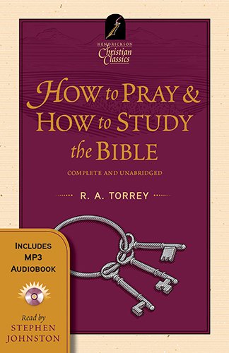 Stock image for How to Pray & How to Study the Bible: Book & Audiobook (Hendrickson Christian Classics) for sale by Half Price Books Inc.