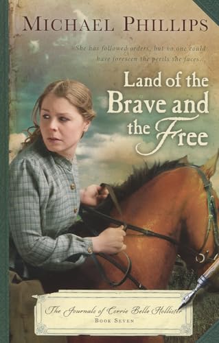 Stock image for Land of the Brave and the Free (The Journals of Corrie Belle Hollister) for sale by New Legacy Books