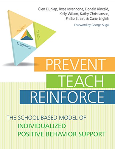 Stock image for Prevent-Teach-Reinforce: The School-Based Model of Individualized Positive Behavior Support for sale by Idaho Youth Ranch Books