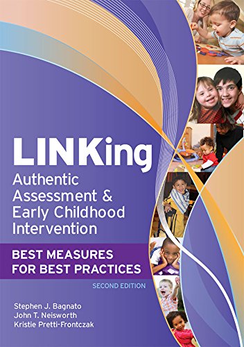 Stock image for LINKing Authentic Assessment and Early Childhood Intervention: Best Measures for Best Practices, Second Edition for sale by BooksRun
