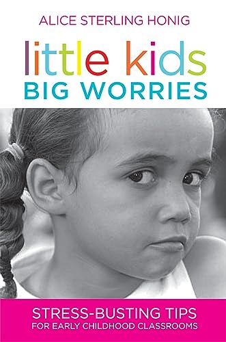 Stock image for Little Kids, Big Worries: Stress-Busting Tips for Early Childhood Classrooms for sale by BooksRun