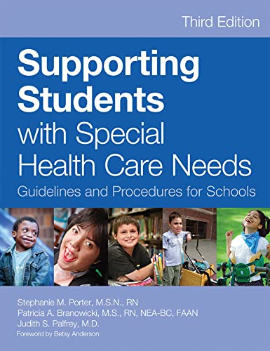 Imagen de archivo de Supporting Students with Special Health Care Needs: Guidelines and Procedures for Schools, Third Edition [Paperback] Porter "M.S.N. RN", Stephanie; Branowicki "M.S.N. RN", Patricia; Palfrey M.D., Judith; Anderson, Betsy; Atkinson M.S. PNP-BC CNRN, Carole C.; Baldassari, Karen; Cahill M.S.N. RN CNRN, Cheryl; Chung M.D., Sarita; Daha-Slavkova M.S.W., Elena; Damian M.S. RN, Frances J.; Davidson M.D. M.P.H., Emily Jean; Dawley RN NP-C CNRN CLNC, Re-re; DeGrazia Ph.D. RN NNP-BC, Michele; Dunleavy "R.N. B.S.N.", Mary; Einis M.S.N. RN CPNP CPN, Sara; Engel J.D., Matthew; Favini J.D., Patricia Mariko; Foustoukos M.S.N., Ann Marie; Gomez M.S.N. RN-BC CPN, Eva; Grant "R.N. B.S.N.", Rosemary; Gustafson, Kathryn; Hackett-Hunter M.Ed., Patti; Hook RN, L a la venta por AFFORDABLE PRODUCTS