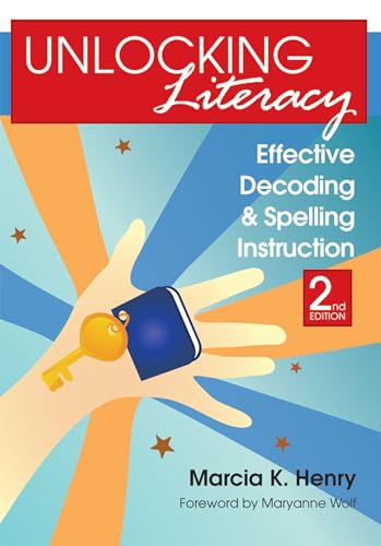 Stock image for Unlocking Literacy: Effective Decoding and Spelling Instruction, Second Edition for sale by HPB-Red