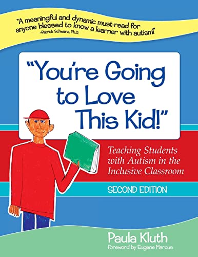 Beispielbild fr Youre Going to Love This Kid!: Teaching Students with Autism in the Inclusive Classroom, Second Edition zum Verkauf von Goodwill of Colorado