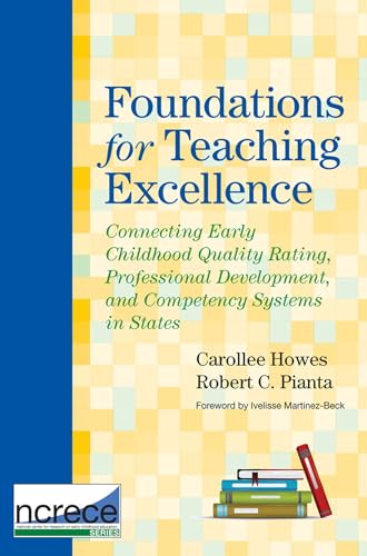 9781598571226: Foundations for Teaching Excellence: Connecting Early Childhood Quality Rating, Professional Development, and Competency Systems in States
