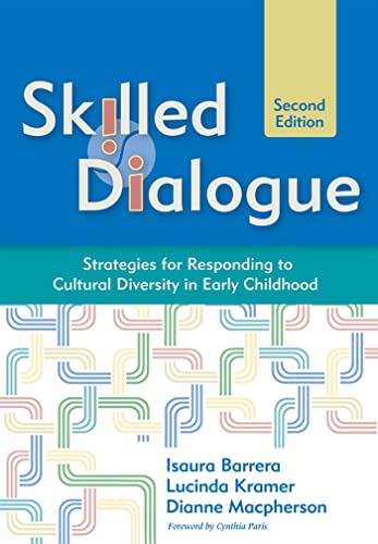 Imagen de archivo de Skilled Dialogue: Strategies for Responding to Cultural Diversity in Early Childhood, Second Edition a la venta por Goodwill Southern California