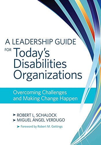 Beispielbild fr A Leadership Guide for Todays Disabilities Organizations: Overcoming Challenges and Making Change Happen zum Verkauf von Zoom Books Company