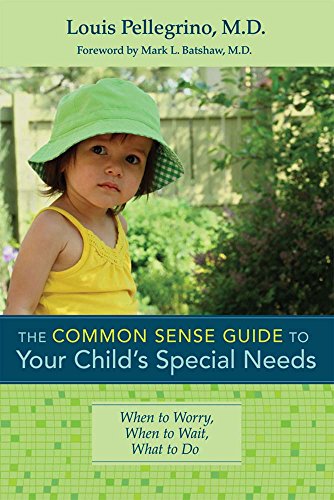 Beispielbild fr The Common Sense Guide to Your Child's Special Needs: When to Worry, When to Wait, What to Do zum Verkauf von Revaluation Books