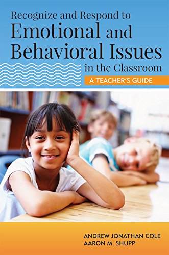 Beispielbild fr Recognize and Respond to Emotional and Behavioral Issues in the Classroom : A Teacher's Guide zum Verkauf von Better World Books