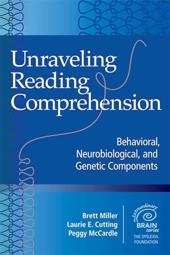 Beispielbild fr Unraveling Reading Comprehension: Behavioral, Neurobiological, and Genetic Components (Extraordinary Brain) zum Verkauf von HPB-Red