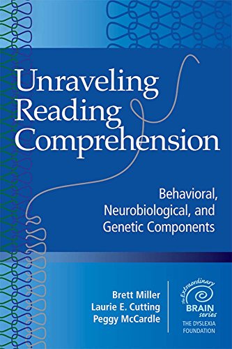 Stock image for Unraveling Reading Comprehension: Behavioral, Neurobiological, and Genetic Components (Extraordinary Brain) for sale by HPB-Red