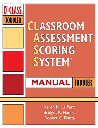 Stock image for Classroom Assessment Scoring System? (CLASS?) Manual, Toddler for sale by Irish Booksellers