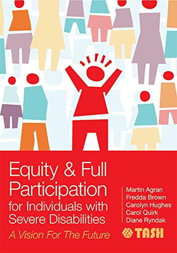 Beispielbild fr Equity and Full Participation for Individuals with Severe Disabilities: A Vision for the Future zum Verkauf von Ergodebooks
